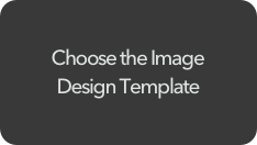 Choose the Image Design Template